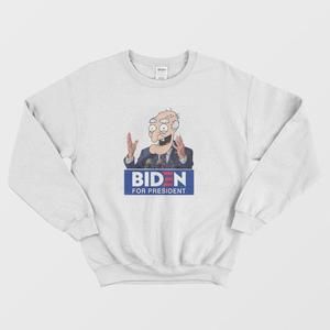 Joe Biden For President Funny Sweatshirt